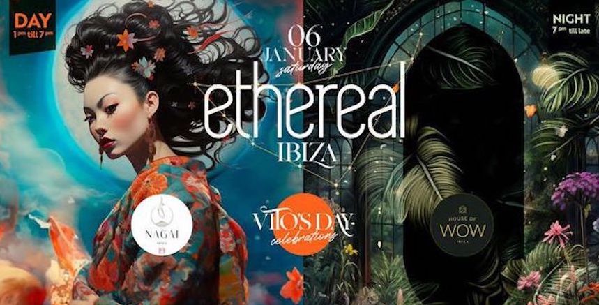Ethereal Ibiza January 2024